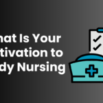 What Is Your Motivation to Study Nursing