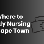 Where to Study Nursing in Cape Town